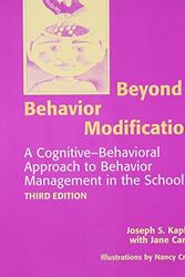 Cover Art for B01JQ84M1O, Beyond Behavior Modification: A Cognitive-Behavioral Approach to Behavior Management in the School by Joseph S. Kaplan Jane Carter(1995-06-01) by Joseph S. Kaplan Jane Carter