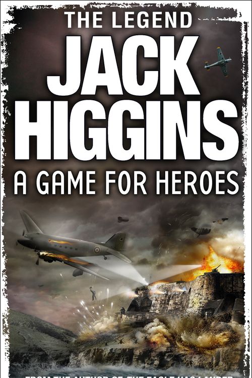 Cover Art for 9780007349371, A Game for Heroes by Jack Higgins