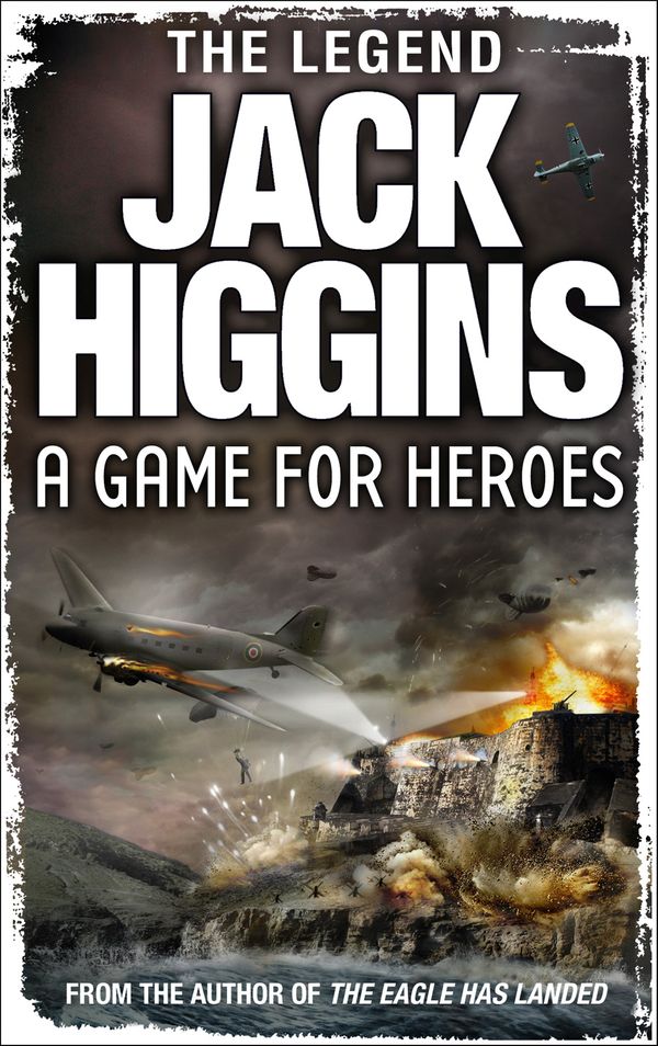 Cover Art for 9780007349371, A Game for Heroes by Jack Higgins