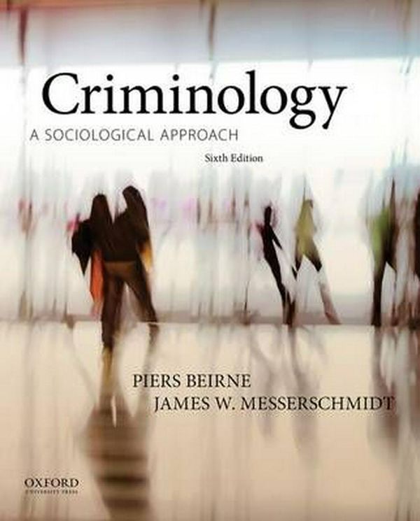 Cover Art for 9780199334643, Criminology: A Sociological Approach by Piers Beirne, James W. Messerschmidt