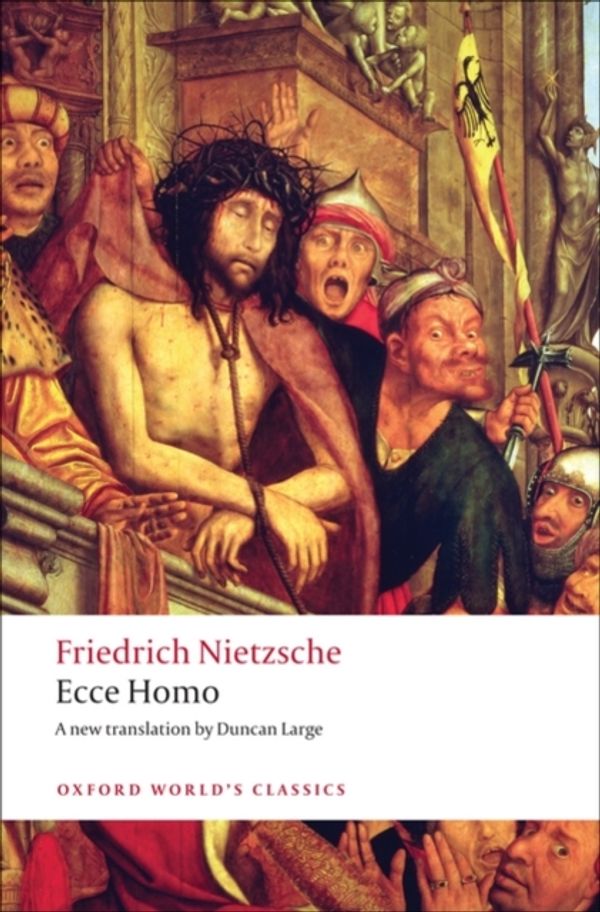 Cover Art for 9780199552566, Ecce Homo by Friedrich Nietzsche