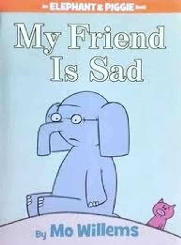 Cover Art for 9780545078399, My Friend Is Sad by Mo Willems
