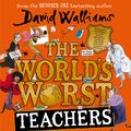 Cover Art for 9780008364038, The World’s Worst Teachers by David Walliams