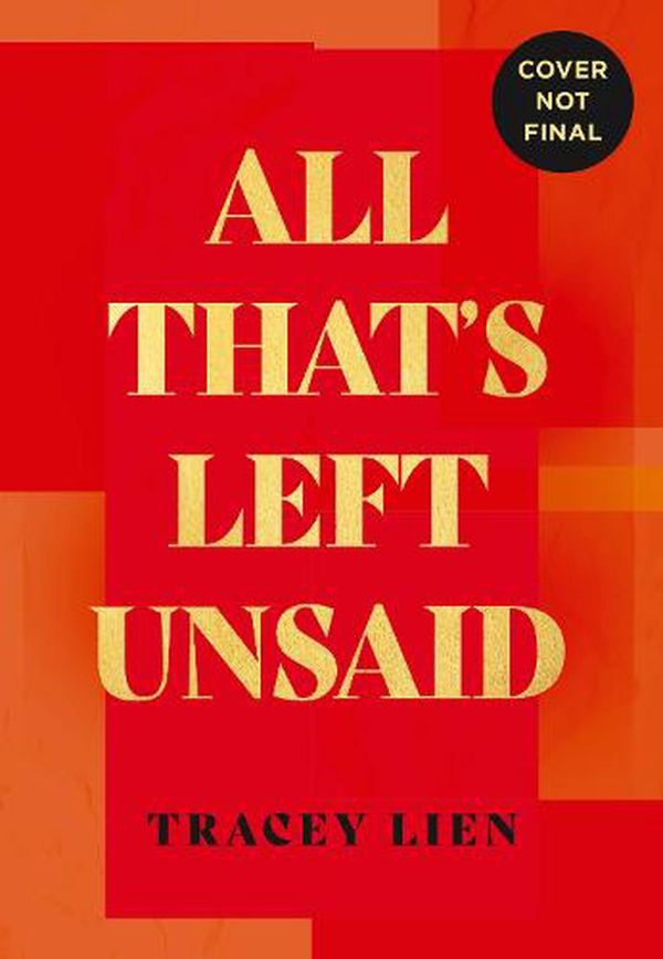 Cover Art for 9780008511906, All That’s Left Unsaid by Tracey Lien