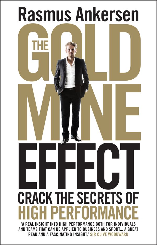 Cover Art for 9781848317109, The Gold Mine Effect by Rasmus Ankersen