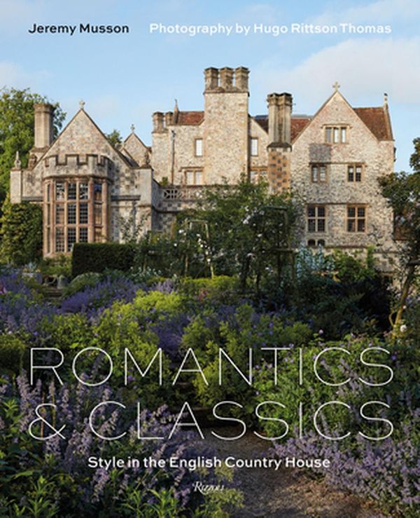 Cover Art for 9780847869855, Romantics and Classics: Style in the English Country House by Jeremy Musson