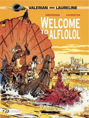 Cover Art for 9781849181334, Valerian: Welcome to Alflolol v. 4 by Pierre Christin