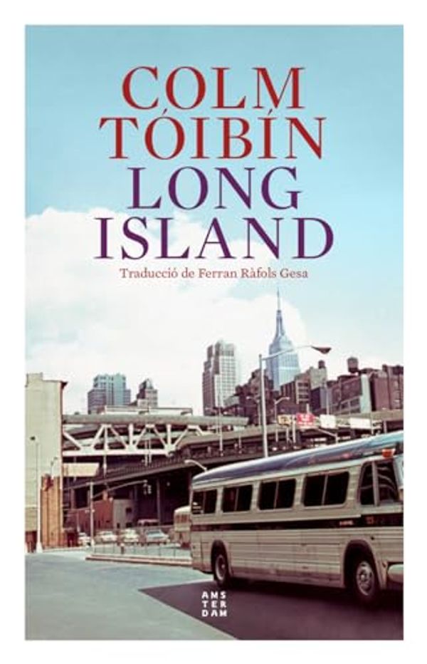 Cover Art for B0D5D9QWC1, Long Island (Catalan Edition) by Colm Tóibín