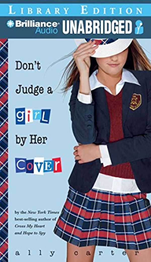 Cover Art for 9781423396840, Don't Judge a Girl by Her Cover by Ally Carter