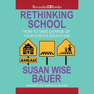 Cover Art for 9781501979569, Rethinking School by Susan Wise Bauer