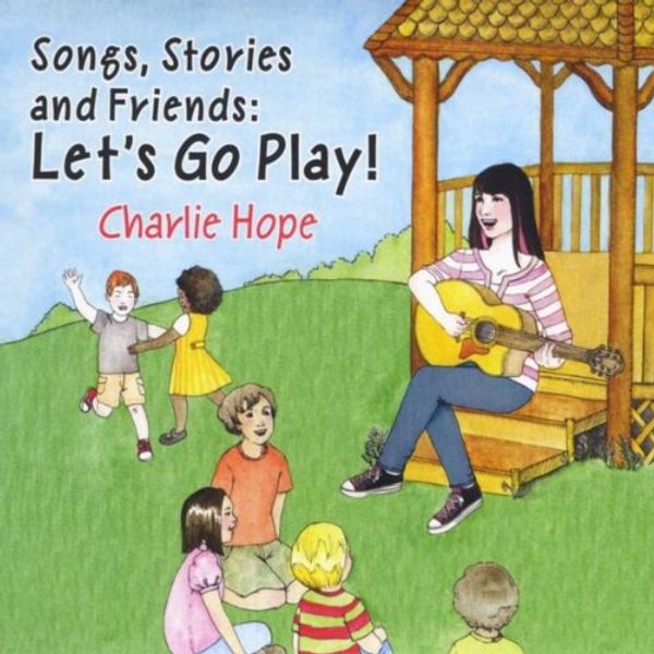 Cover Art for B00585BHPE, Songs, Stories and Friends: Let's Go Play! by 