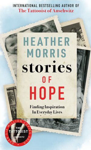 Cover Art for 9781786580481, Stories of Hope by Heather Morris