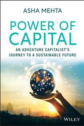 Cover Art for 9781119906032, Power of Capital: An Adventure Capitalist's Journey to a Sustainable Future by Asha Mehta