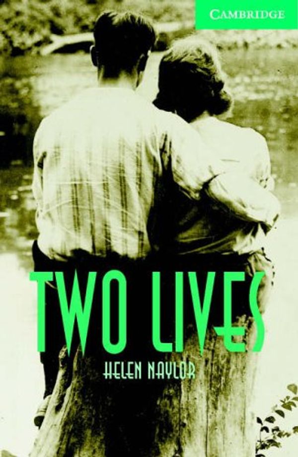 Cover Art for 9780521686488, Two Lives Level 3 Lower Intermediate Book with Audio CDs (2) Pack [With CD] by Helen Naylor
