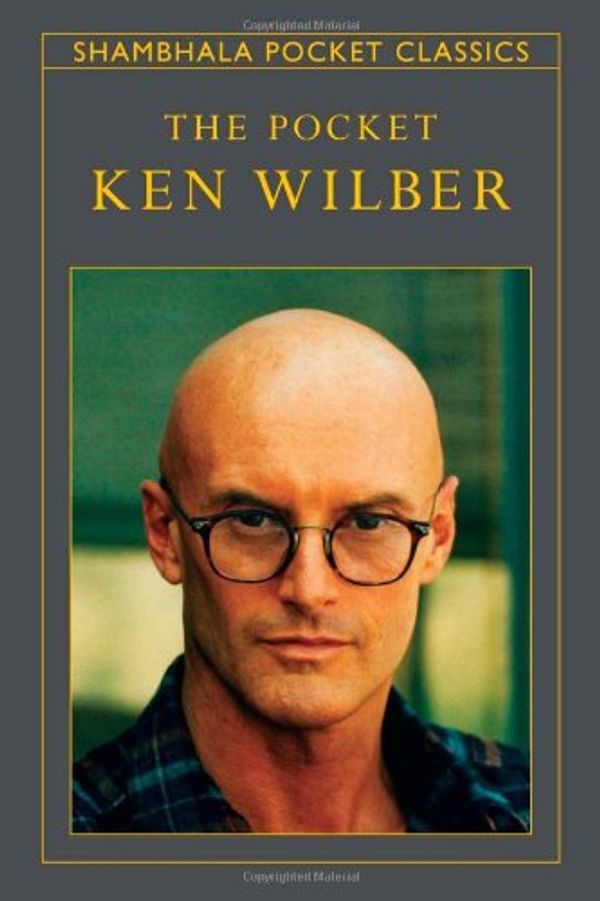 Cover Art for 9781590306376, The Pocket Ken Wilber by Ken Wilber