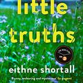 Cover Art for B07QFYT3RK, Three Little Truths: ‘Liane Moriarty meets Maeve Binchy meets Marian Keyes.’ Jo Spain, author of The Confession by Eithne Shortall