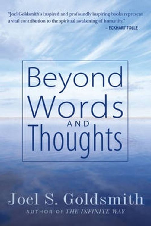 Cover Art for 9781889051369, Beyond Words and Thoughts by Joel S. Goldsmith, Lorraine Sinkler, Joel S. Goldsmith