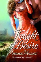Cover Art for 9780446553391, Knight Of Desire: Number 1 in series by Margaret Mallory