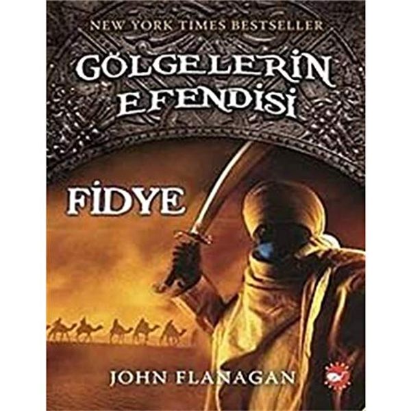 Cover Art for 9789759995706, GÖLGELERİN EFENDİSİ 7 FİDYE by Cagdas Ozkan, John Flanagan