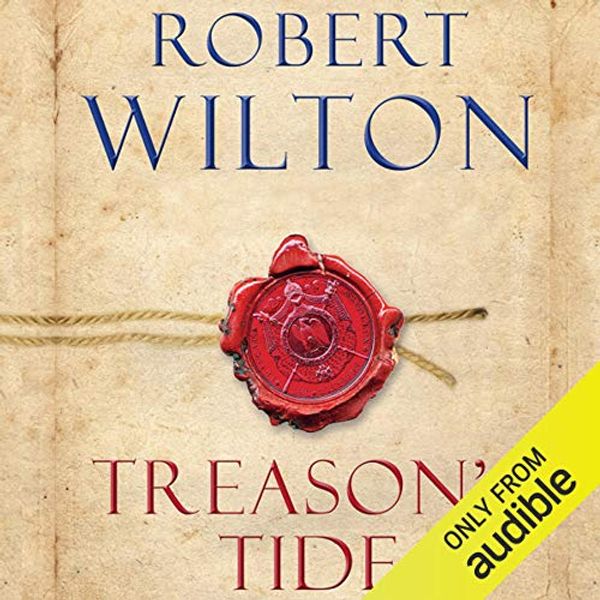Cover Art for B00NHVDYMU, Treason's Tide by Robert Wilton