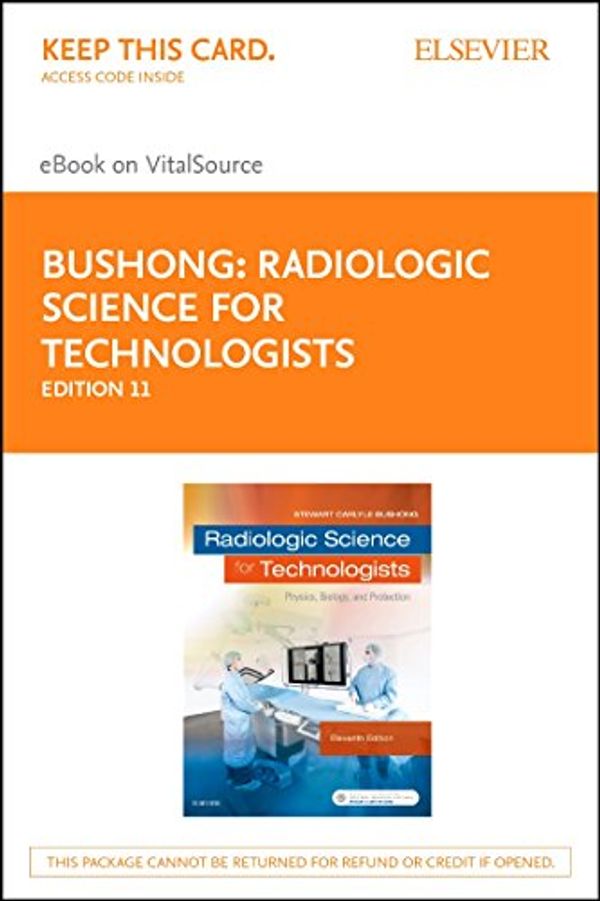 Cover Art for 9780323429436, Radiologic Science for Technologists: Physics, Biology, and Protection by Stewart C. Bushong