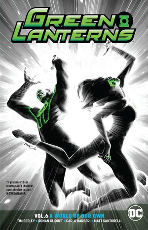 Cover Art for 9781401280666, Green Lanterns Vol. 6: Our Worlds at War by Tim Seeley