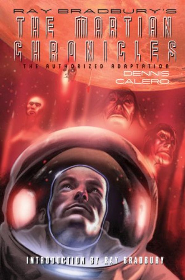 Cover Art for 9780809067930, Ray Bradbury's the Martian Chronicles by Dennis Calero