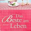 Cover Art for 9783442375370, Das Beste am Leben: Roman by Debra Adelaide