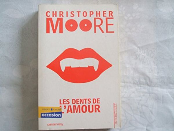 Cover Art for 9782702139431, Les dents de l'amour by Christopher Moore