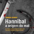 Cover Art for 9788577994519, Hannibal: A origem do mal by Thomas Harris
