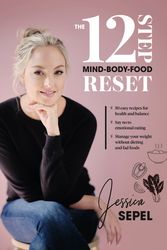 Cover Art for 9781760783334, The 12-Step Mind-Body-Food Reset by Jessica Sepel