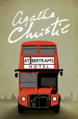 Cover Art for 9780008196615, At Bertram's Hotel (Miss Marple) by Agatha Christie