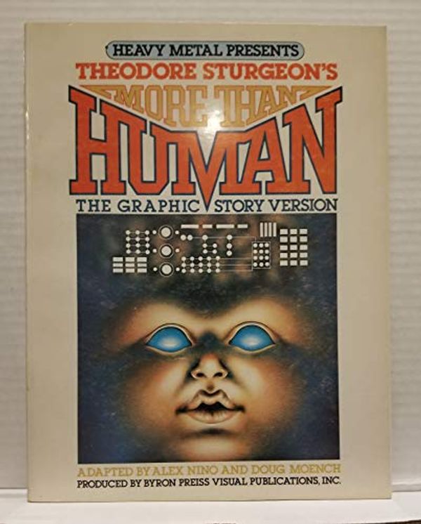 Cover Art for 9780930368272, Heavy Metal Presents Theodore Sturgeon's More Than Human by Theodore Sturgeon, Doug Moench