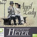 Cover Art for 9781489410030, April Lady by Georgette Heyer