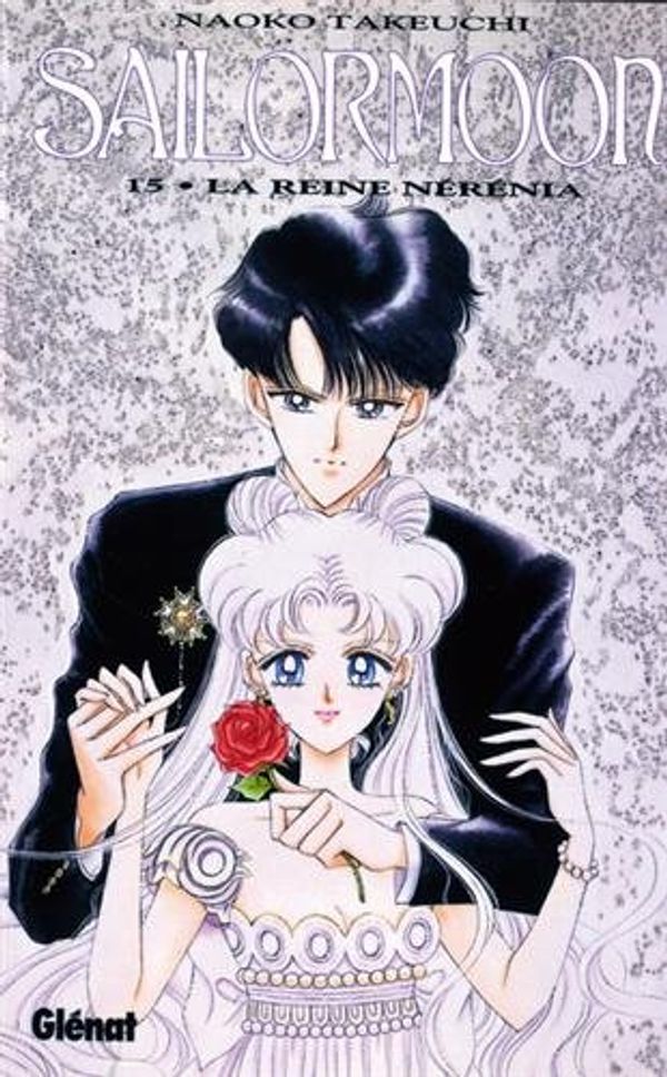 Cover Art for 9782723423021, Sailor Moon, tome 15 : La Reine Nérénia by Naoko Takeuchi