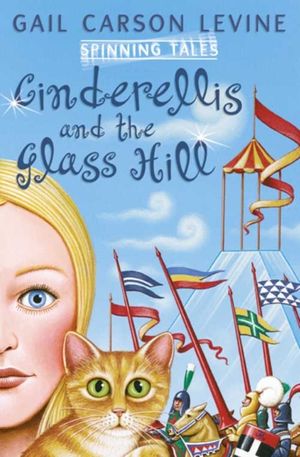 Cover Art for 9780007109470, Cinderellis and the Glass Hill by Gail Carson Levine
