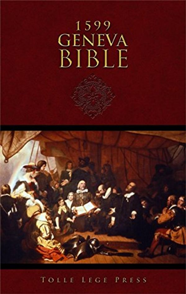 Cover Art for 9780975484692, 1599 Geneva Bible by The Reformers