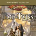 Cover Art for 9780786954414, Time of the Twins by Margaret Weis