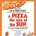 Cover Art for 9780688132354, A Pizza the Size of the Sun by Jack Prelutsky