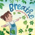 Cover Art for 9781739824556, Breathe (Breathe Children's Books) by Becky Hemsley