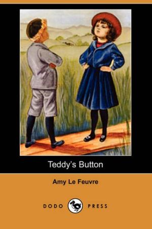 Cover Art for 9781406523836, Teddy's Button (Dodo Press) by Unknown