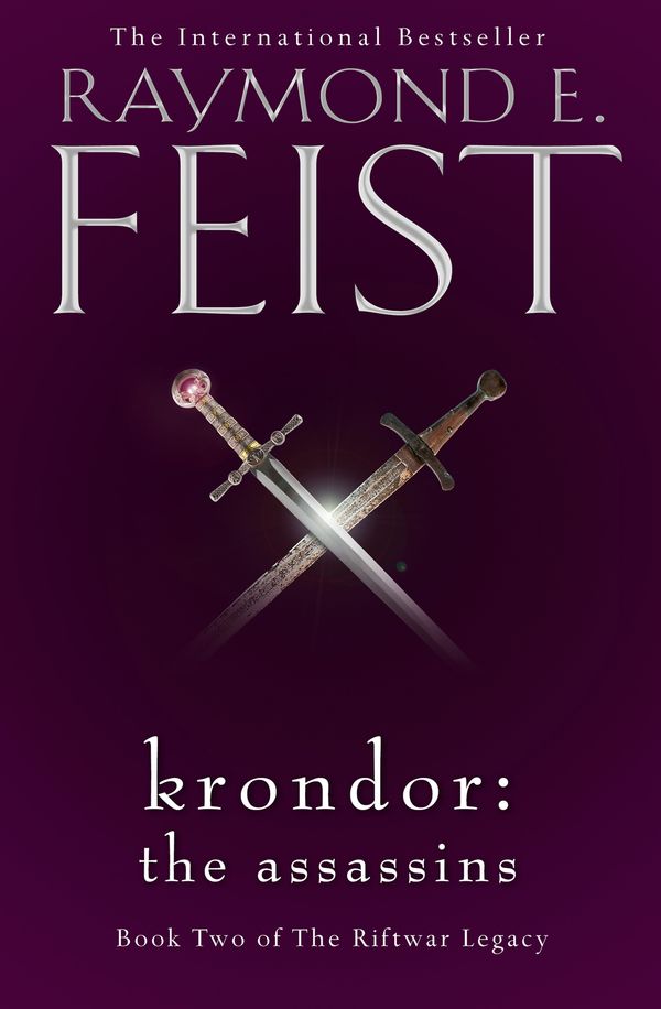 Cover Art for 9780008311261, Krondor: The Assassins (The Riftwar Legacy, Book 2) by Raymond E. Feist