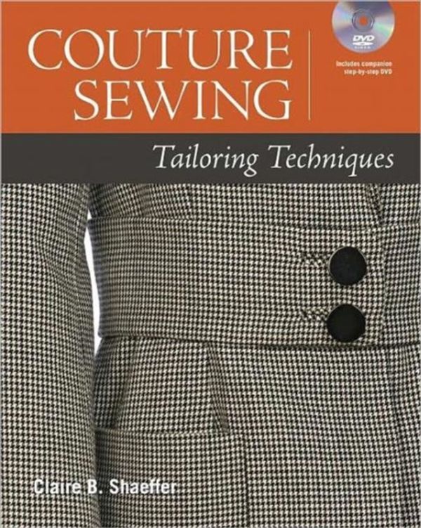 Cover Art for 9781600855047, Couture Sewing: Tailoring Techniques [With DVD ROM] by Claire B. Shaeffer