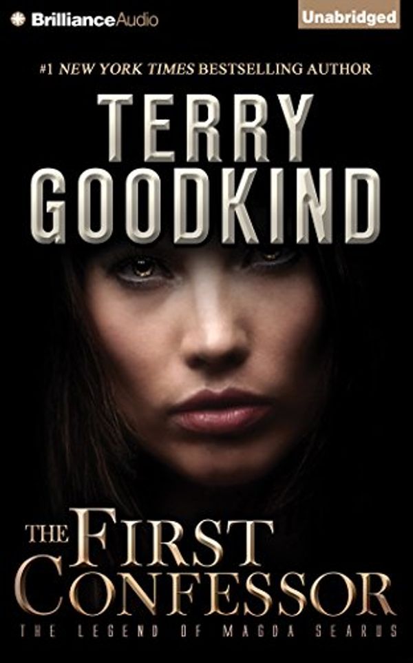 Cover Art for 9781501256998, The First Confessor: The Legend of Magda Searus by Terry Goodkind