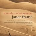 Cover Art for 9781844085095, Towards Another Summer by Janet Frame