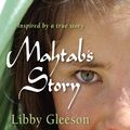 Cover Art for 9781741753349, Mahtab's Story by Libby Gleeson