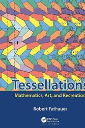 Cover Art for 9780367185961, Tessellations: Mathematics, Art, and Recreation by Robert Fathauer