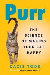 Cover Art for 9781778400797, Purr: The Science of Making Your Cat Happy by Zazie Todd
