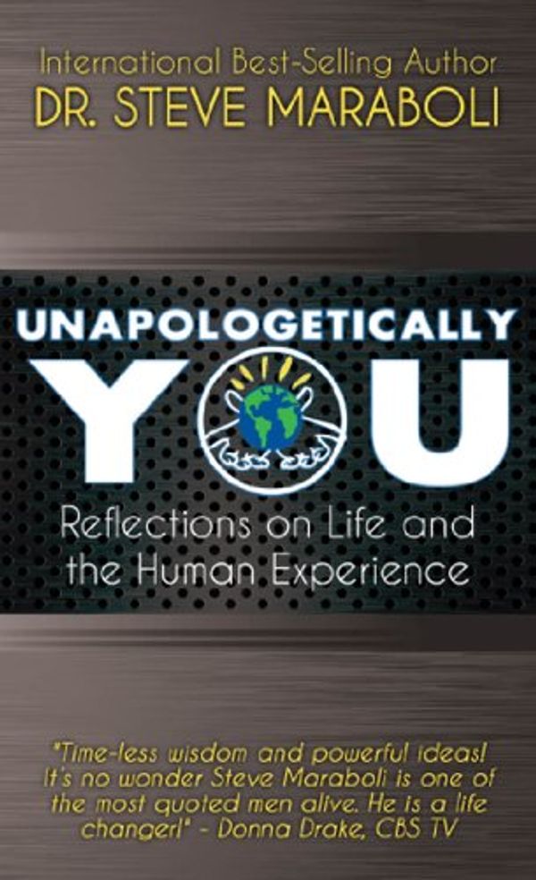 Cover Art for B00DIKUBYY, Unapologetically You: Reflections on Life and the Human Experience by Maraboli, Steve