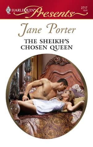Cover Art for 9781426814921, The Sheikh's Chosen Queen by Jane Porter